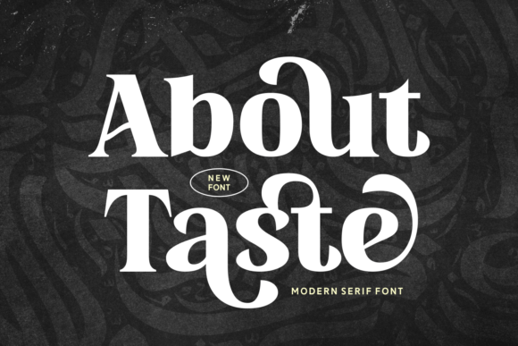 About Taste: A Modern Serif Font for Editorial Design