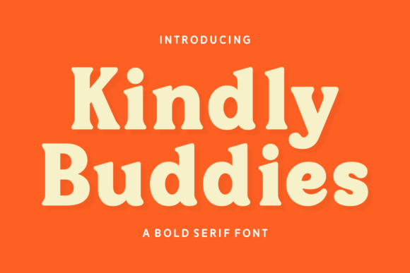 Kindly Buddies: A Bold Serif Font for Digital Design